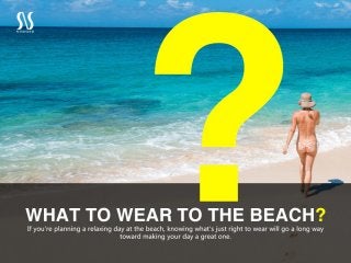 Slideshare-What to Wear to the Beach?