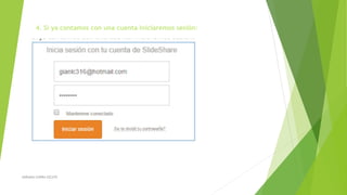 4. Si ya contamos con una cuenta iniciaremos sesión:
ADRIANA IZARRA ESCATE
 