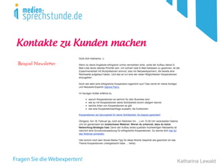 Katharina Lewald
Beispiel Newsletter:
Kontakte zu Kunden machen
 