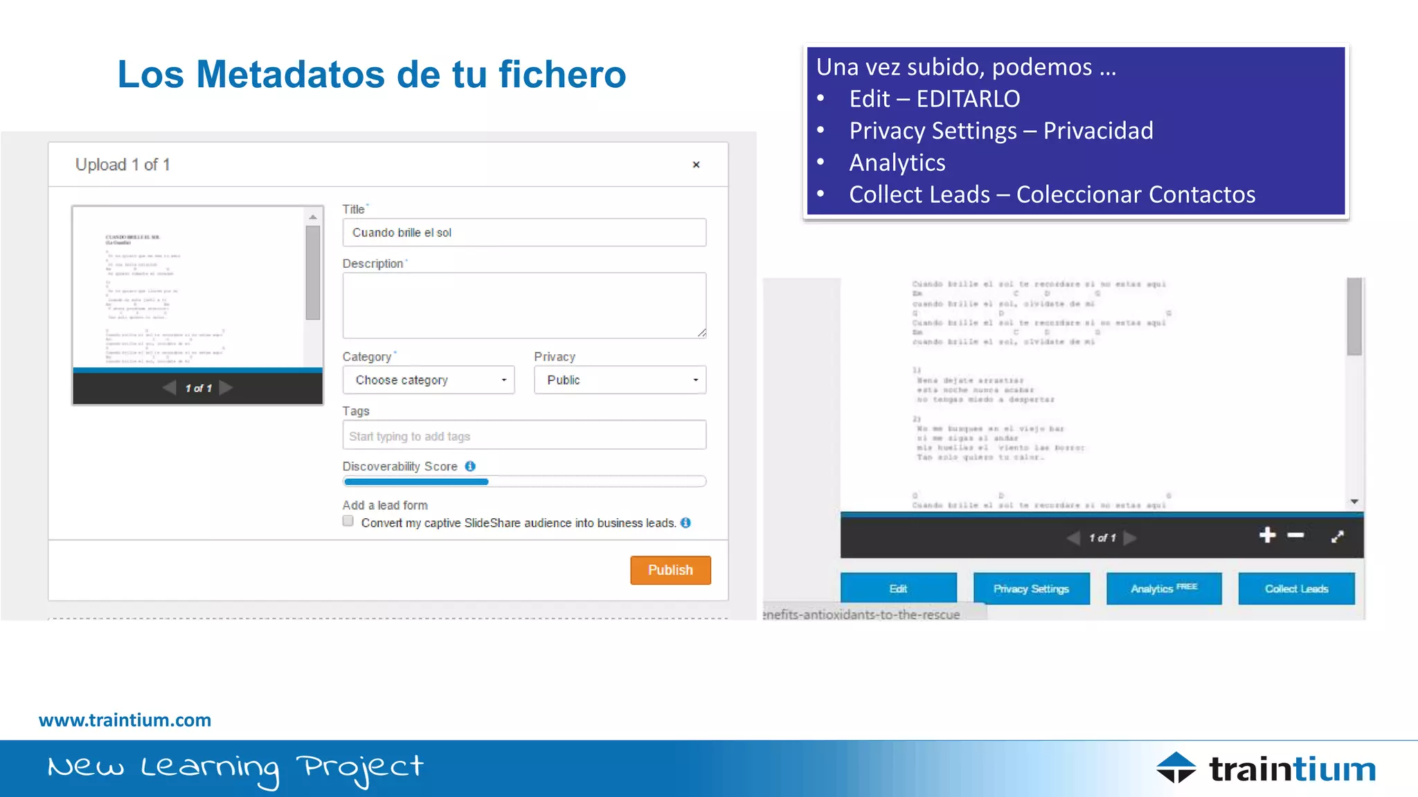 www.traintium.com
Los Metadatos de tu fichero Una vez subido, podemos …
• Edit – EDITARLO
• Privacy Settings – Privacidad
• Analytics
• Collect Leads – Coleccionar Contactos
 