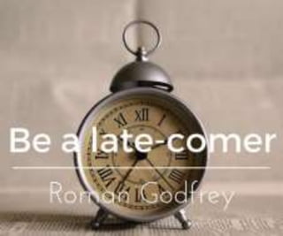Be a Late-Comer