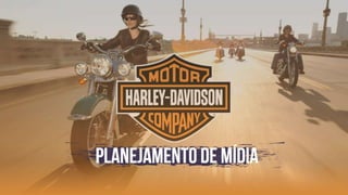 Harley-Davidson (Planejamento de Mídia)