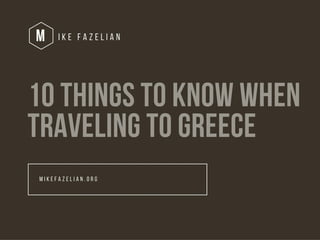 10 Things to Know When Traveling to Greece