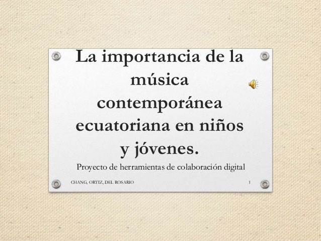 La Importancia De La Musica Contemporanea Ecuatoriana En Los Ninos Y