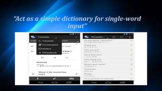 “Act as a simple dictionary for single-word
input”
 