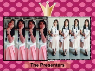 The Presenters
 