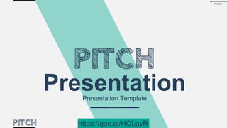 PresentationPresentation Template
PAGE 1
https://goo.gl/HOLgyR
 