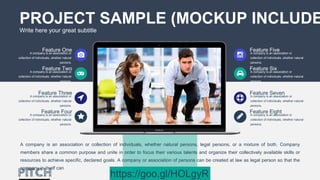 Feature OneA company is an association or
collection of individuals, whether natural
persons,
Feature TwoA company is an association or
collection of individuals, whether natural
persons,
Feature ThreeA company is an association or
collection of individuals, whether natural
persons,
Feature FourA company is an association or
collection of individuals, whether natural
persons,
Feature FiveA company is an association or
collection of individuals, whether natural
persons,
Feature SixA company is an association or
collection of individuals, whether natural
persons,
Feature SevenA company is an association or
collection of individuals, whether natural
persons,
Feature EightA company is an association or
collection of individuals, whether natural
persons,
PROJECT SAMPLE (MOCKUP INCLUDE
Write here your great subtitle
A company is an association or collection of individuals, whether natural persons, legal persons, or a mixture of both. Company
members share a common purpose and unite in order to focus their various talents and organize their collectively available skills or
resources to achieve specific, declared goals. A company or association of persons can be created at law as legal person so that the
company in itself can
https://goo.gl/HOLgyR
 