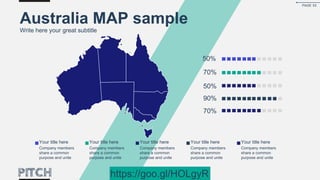Australia MAP sample
Write here your great subtitle
50%
70%
50%
90%
70%
Your title here
Company members
share a common
purpose and unite
Your title here
Company members
share a common
purpose and unite
Your title here
Company members
share a common
purpose and unite
Your title here
Company members
share a common
purpose and unite
Your title here
Company members
share a common
purpose and unite
PAGE 53
https://goo.gl/HOLgyR
 
