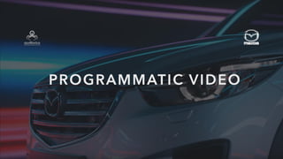 Кейс Mazda: предиктивная оптимизация в видеорекламе