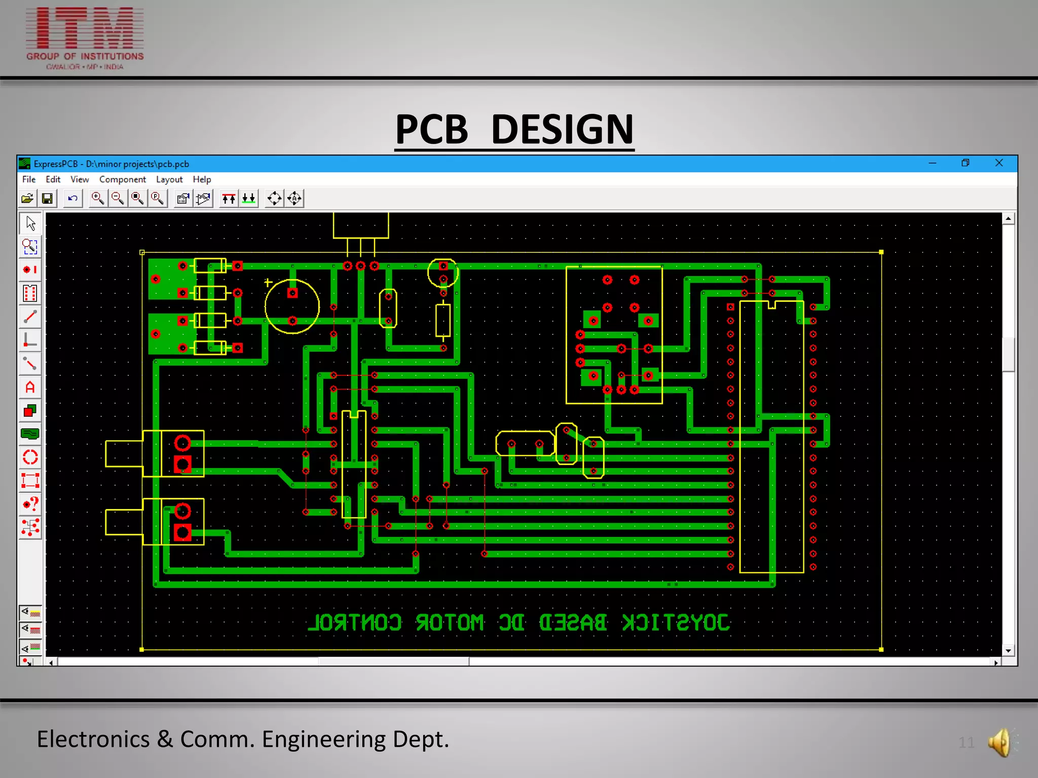 Electronics & Comm. Engineering Dept. 11
PCB DESIGN
 