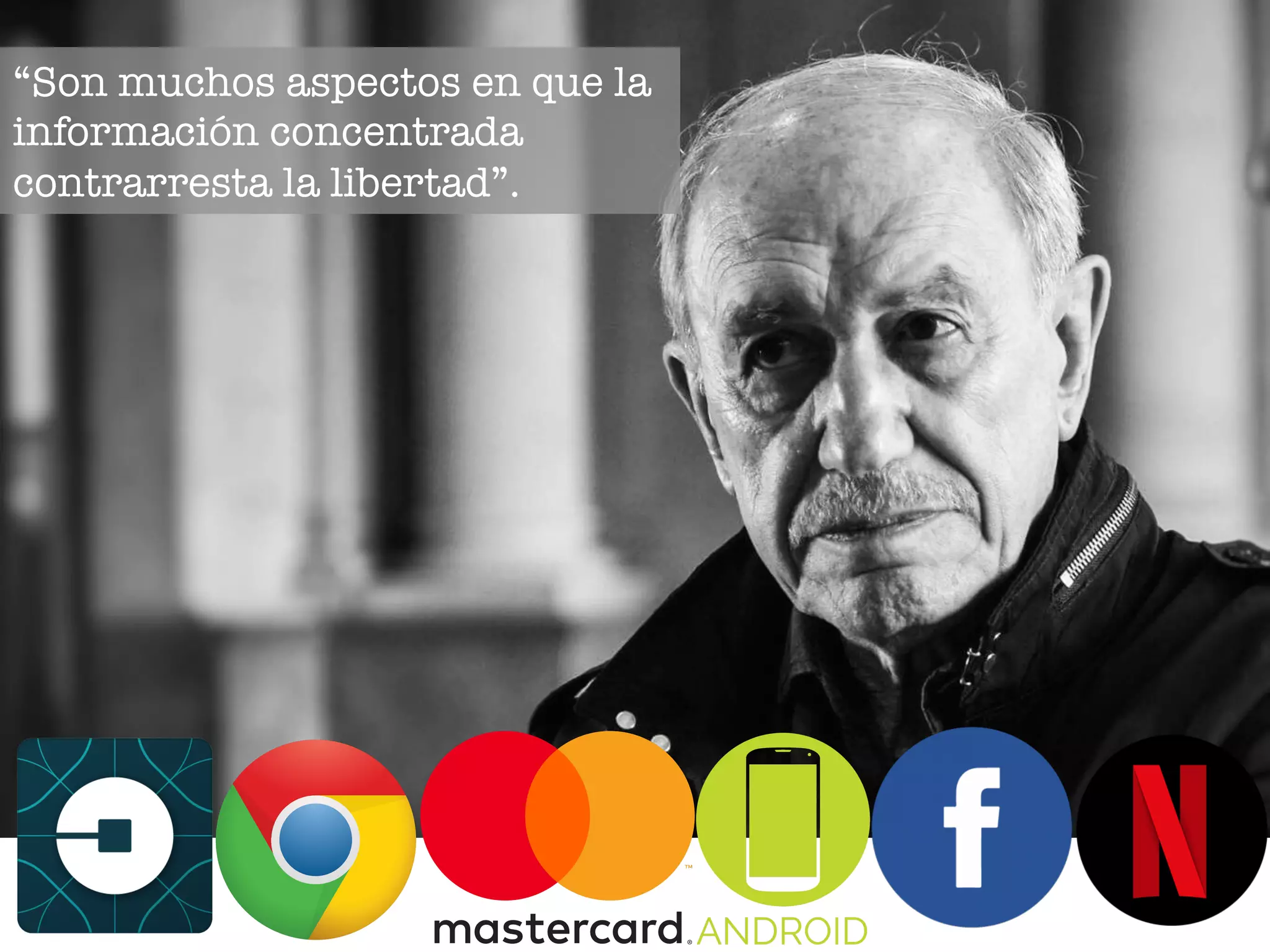 “Son muchos aspectos en que la
información concentrada
contrarresta la libertad”.
 