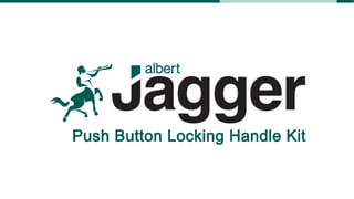 Accuride's Innovative Push Button Locking Handle Kit available from Albert Jagger 