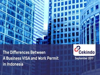 The Differences Between A Business Visa and Work Permit In Indonesia