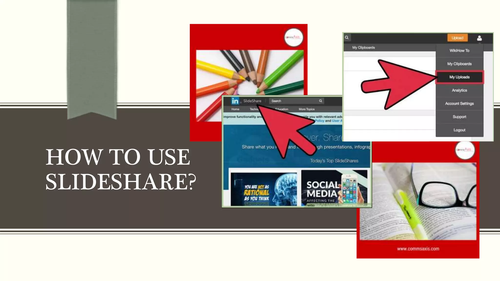 HOW TO USE
SLIDESHARE?
 
