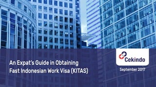 An Expat's Guide in Obtaining Fast Indonesian Work Visa (KITAS)