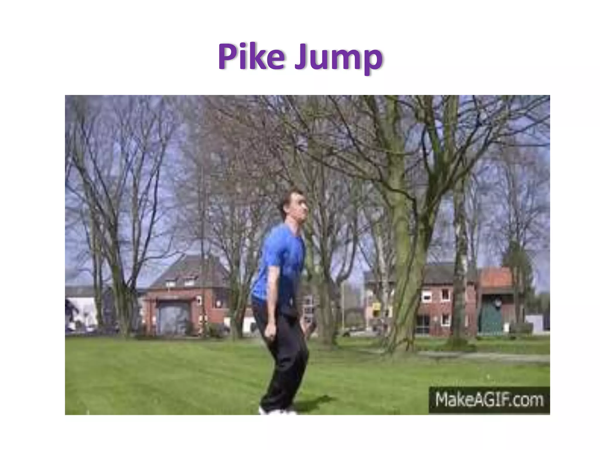 Pike Jump
 