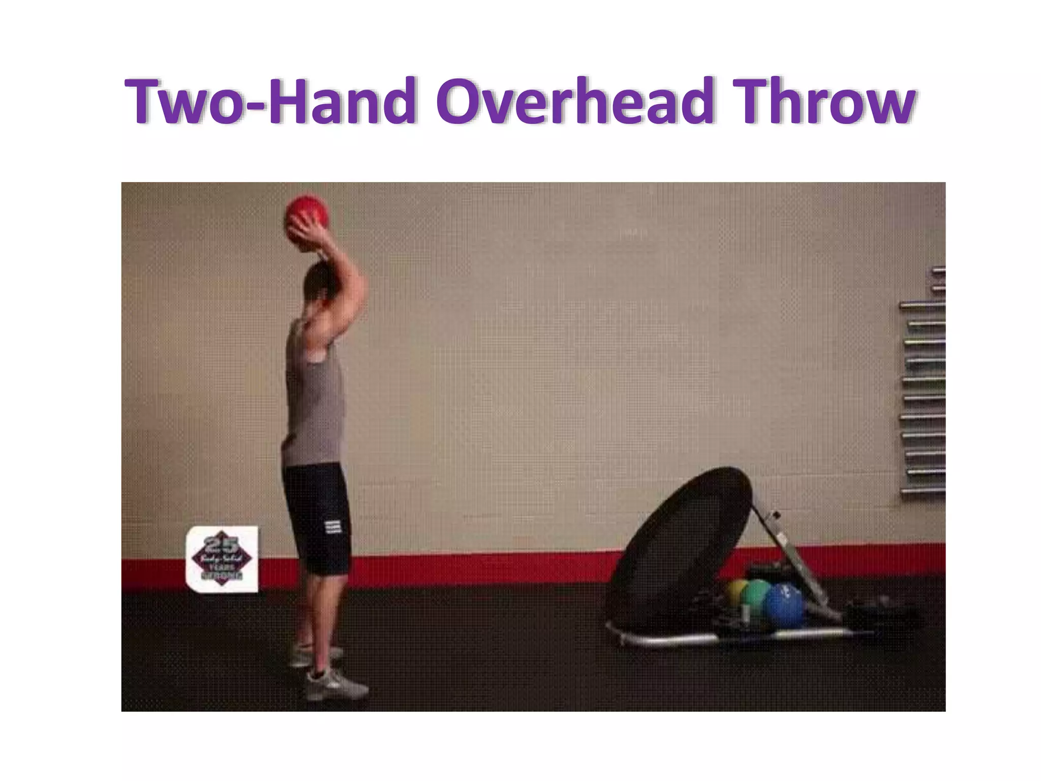 Two-Hand Overhead Throw
 