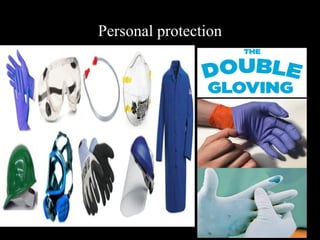 Personal protection
 
