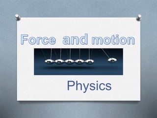 Physics
 