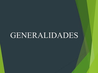 GENERALIDADES
 