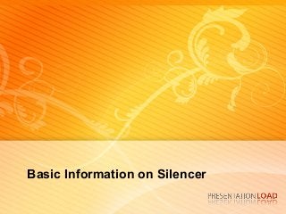 Basic Information on Silencer
 