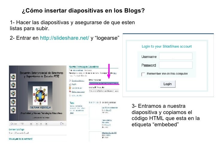 ¿Cómo insertar diapositivas en los Blogs? 1- Hacer las diapositivas y asegurarse de que esten listas para subir. 2- Entrar...