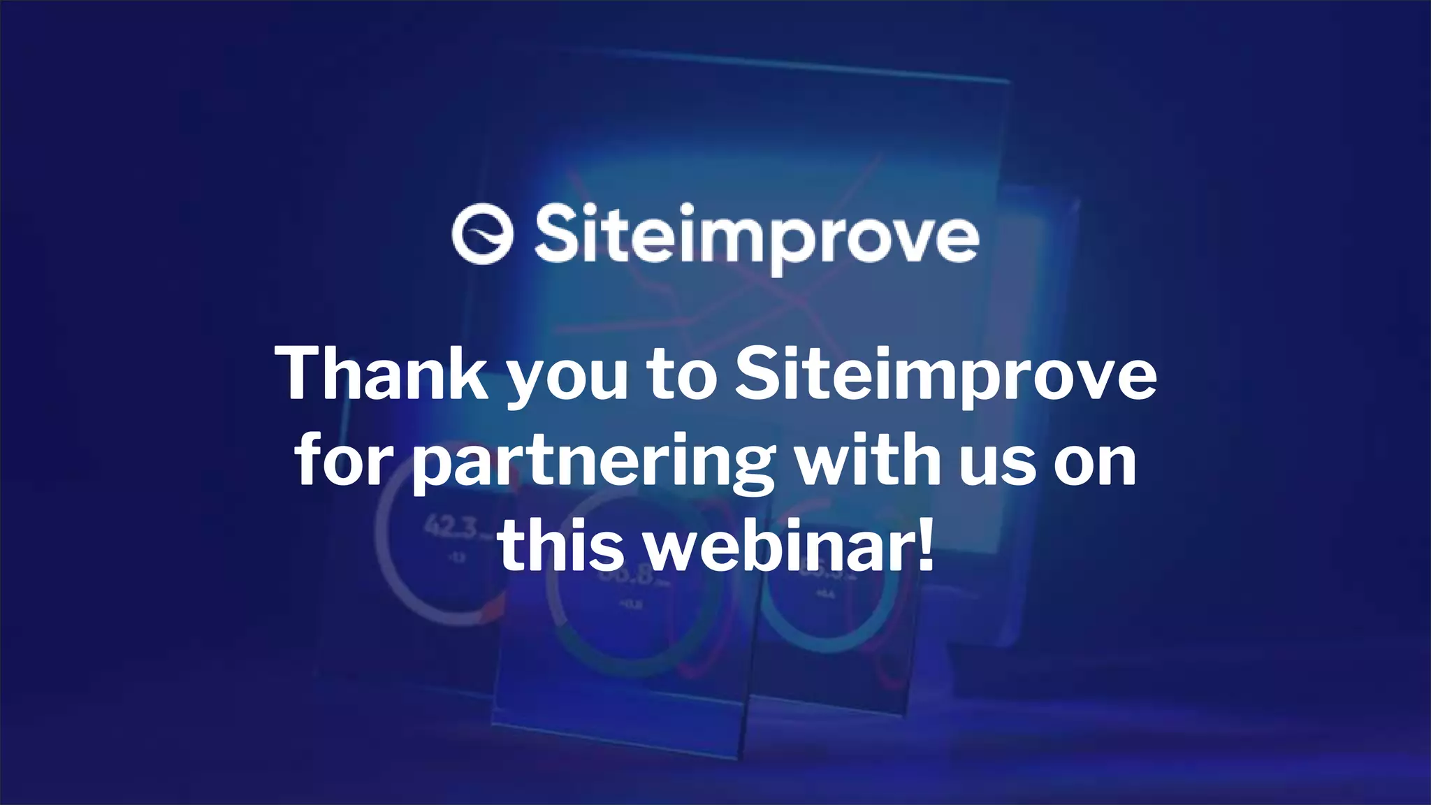 Thank you to Siteimprove
for partnering with us on
this webinar!
 