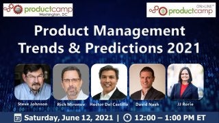 Product Management Trends & Predictions 2021 | ProductCamp ON>LINE™ | June 12, 2021