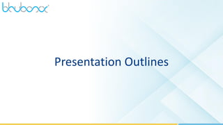 2
Presentation Outlines
 