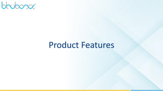 26
Product Features
 