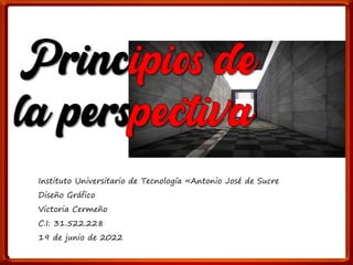 la
Instituto Universitario de Tecnología «Antonio José de Sucre
Diseño Gráfico
Victoria Cermeño
C.I: 31.522.228
19 de junio de 2022
 