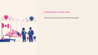Why Cybersecurity Must Be Your Top Priority for Canadian Businesses in ...