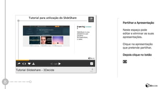 8 
Partilhar a Apresentação 
Neste espaço pode editar e eliminar as suas apresentações. 
Clique na apresentação que pretende partilhar. 
Depois clique no botão  