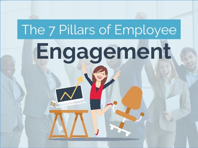 The 7 Pillars of Employee Engagement
