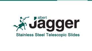 Accuride's stainless steel telescopic slides - available from Albert Jagger
