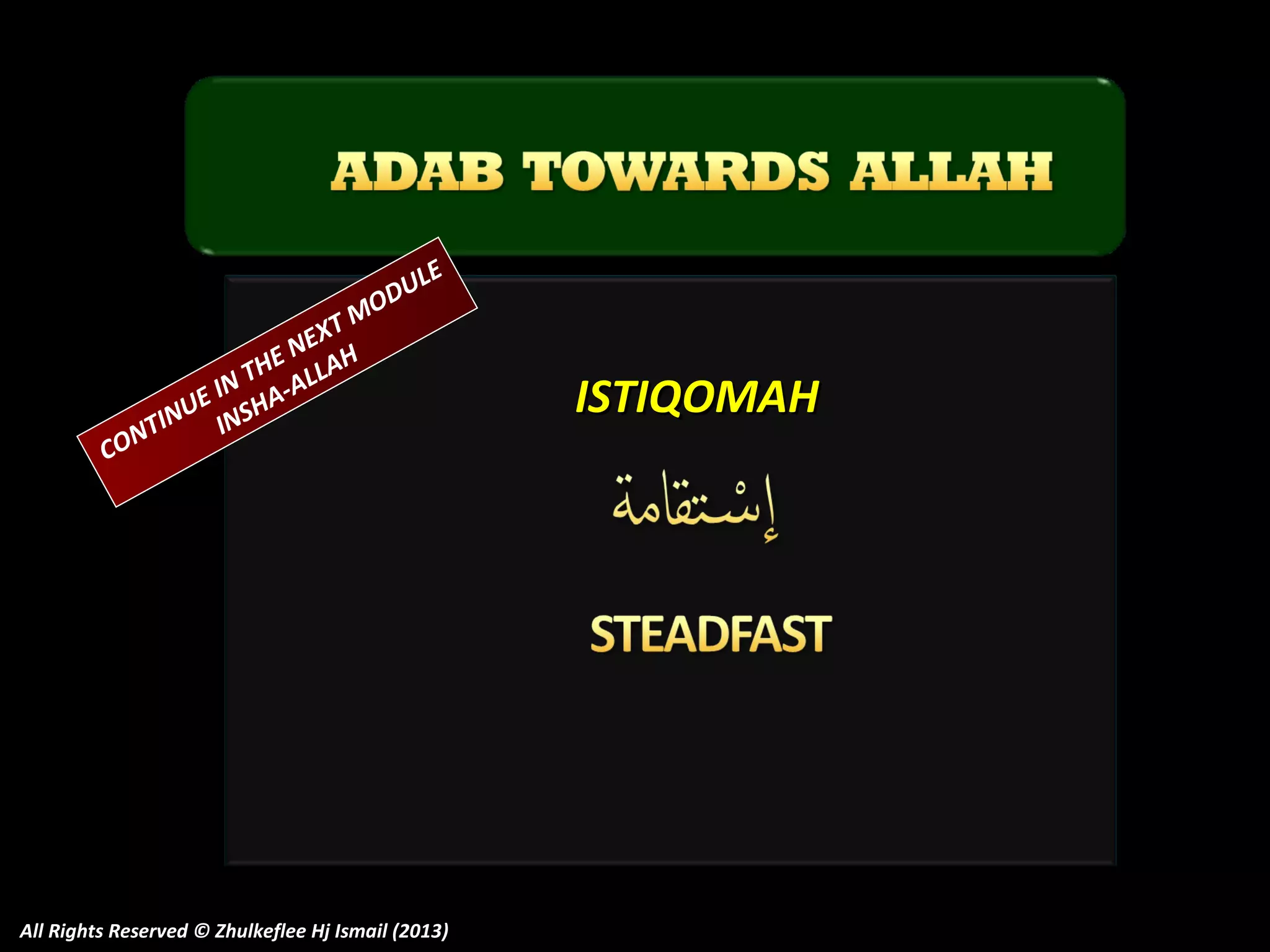 CO

O
TM
X
NE H
A
HE
N T A-ALL
I
E
INU INSH
NT

E
UL
D

All Rights Reserved © Zhulkeflee Hj Ismail (2013)

ISTIQOMAH

 