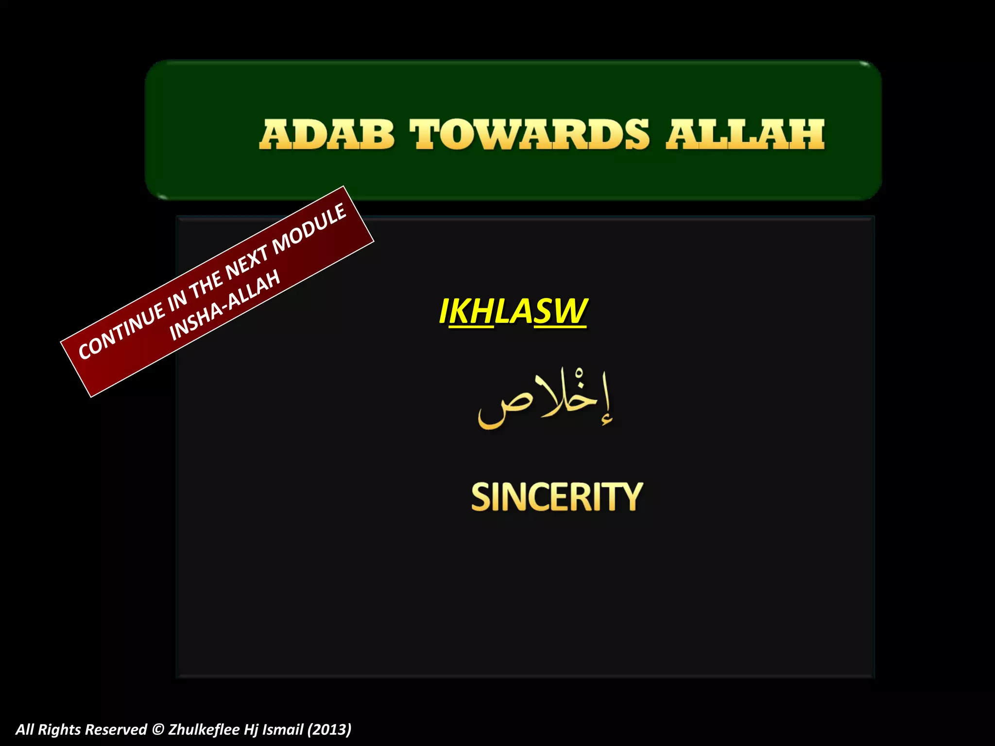 CO

O
TM
X
NE H
A
HE
N T A-ALL
I
E
INU INSH
NT

E
UL
D

All Rights Reserved © Zhulkeflee Hj Ismail (2013)

IKHLASW

 