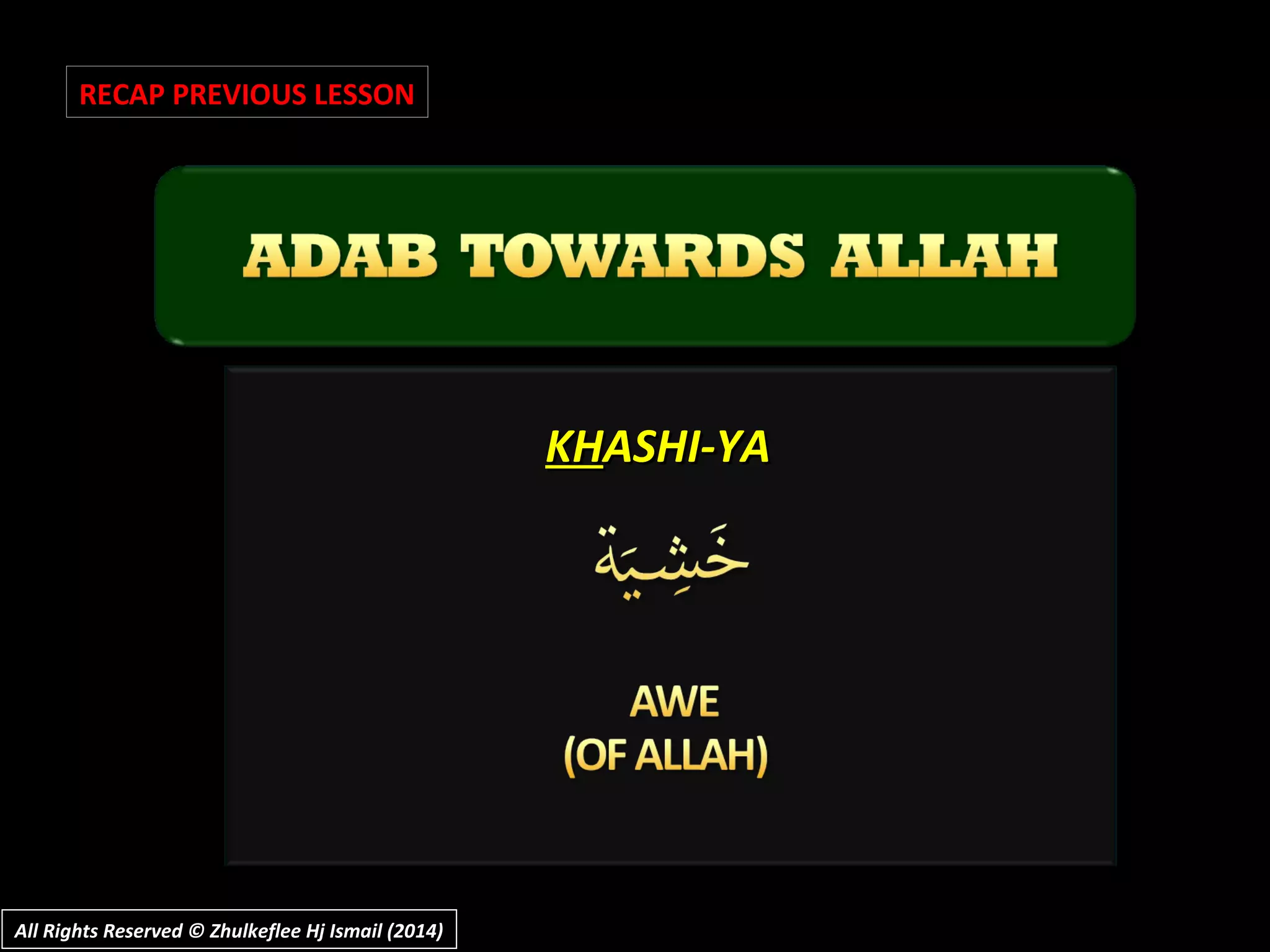 KHKHASHI-YAASHI-YA
RECAP PREVIOUS LESSON
All Rights Reserved © Zhulkeflee Hj Ismail (2014)All Rights Reserved © Zhulkeflee Hj Ismail (2014)
 