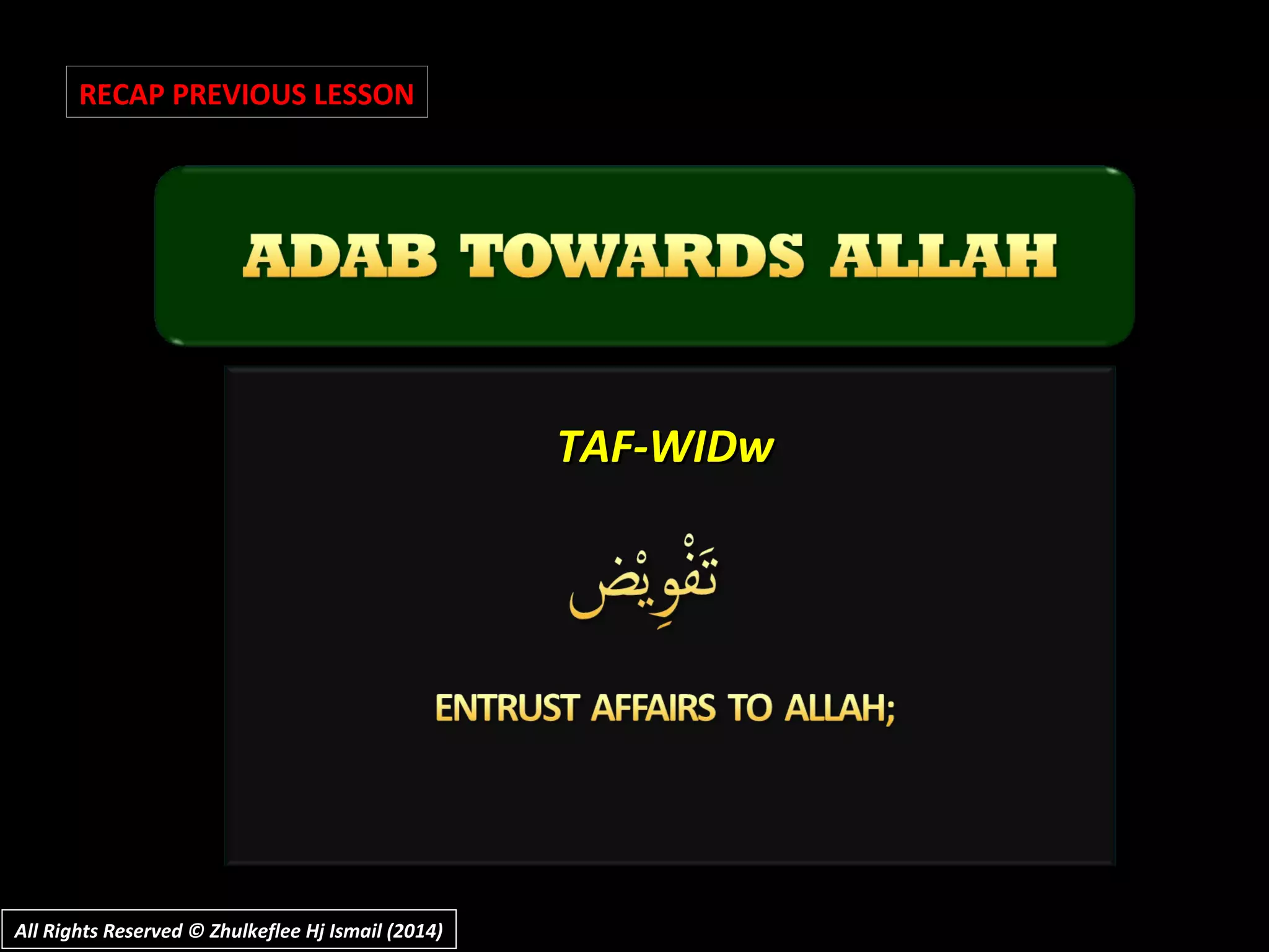 TAF-WIDwTAF-WIDw
RECAP PREVIOUS LESSON
All Rights Reserved © Zhulkeflee Hj Ismail (2014)All Rights Reserved © Zhulkeflee Hj Ismail (2014)
 