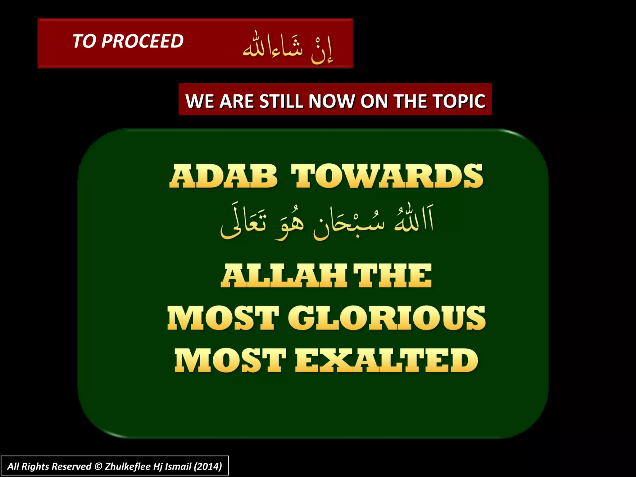 TO PROCEED
WE ARE STILL NOW ON THE TOPICWE ARE STILL NOW ON THE TOPIC
All Rights Reserved © Zhulkeflee Hj Ismail (2014)All Rights Reserved © Zhulkeflee Hj Ismail (2014)
 