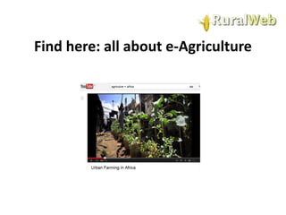 Find here: all about e-Agriculture

 