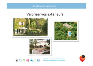 Les bonnes pratiques ….
Office de tourisme du Vignoble de Nantes
http://www.levignobledenantes-tourisme.com
 