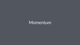 Momentum
 