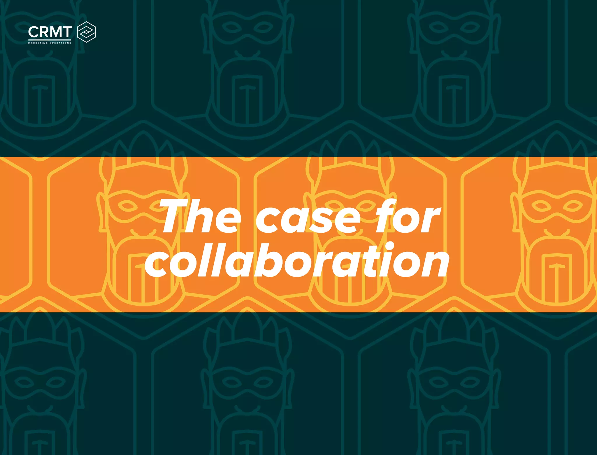 The case for
collaboration
 