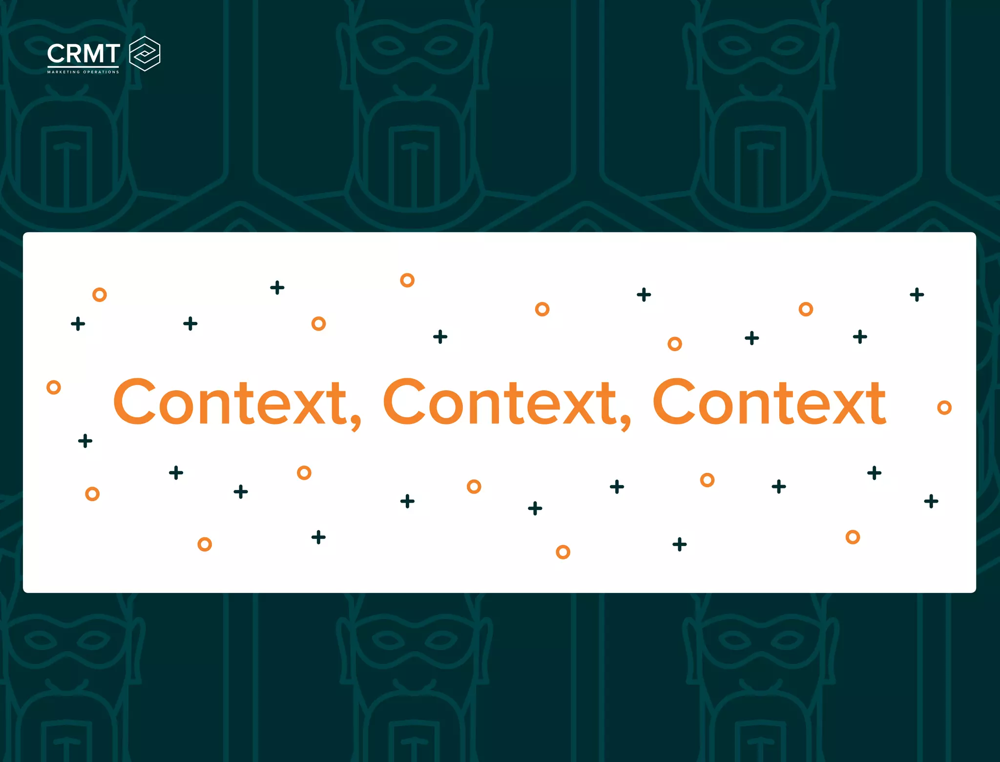 Context, Context, Context
 