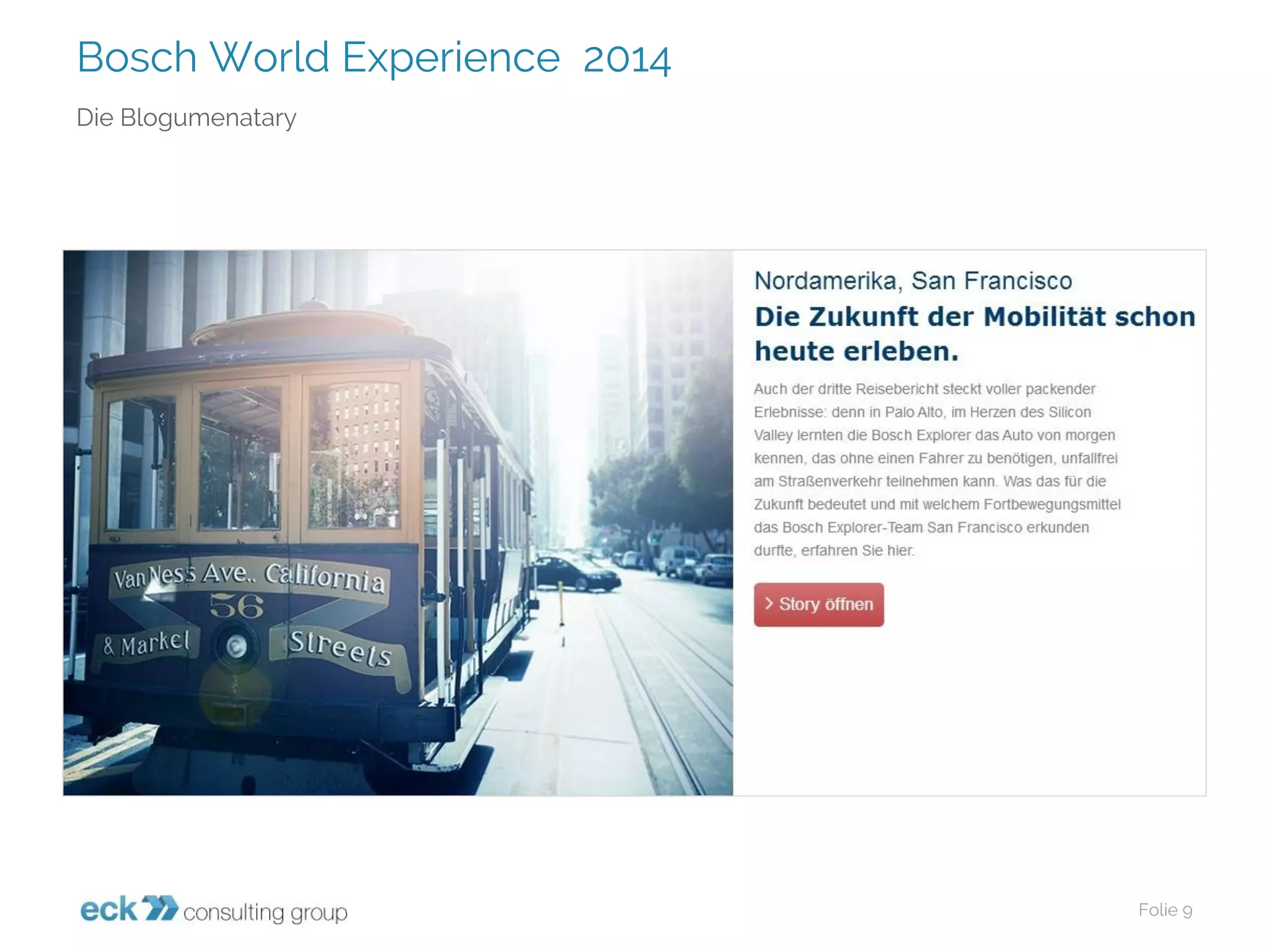 Bosch World Experience 2014 
Folie 9 
Die Blogumenatary  