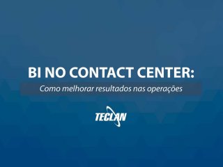 BI no Contact Center