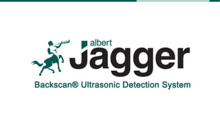 Backscan® Ultrasonic Detection System from Brigade - Available at Albert Jagger