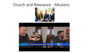 Church and Relevance - Missions
 